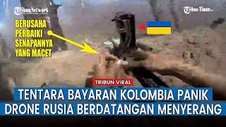 Paniknya Tentara Bayaran Ukraina asal Kolombia saat Drone Rusia Berdatangan di Posisinya