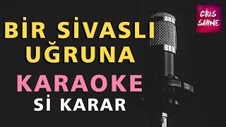 BİR SİVASLI UĞRUNA Karaoke Altyapı Türküler  Bağlama Ney Kaval - Si Karar