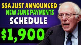 Just Announced By The SSA New June Payment Schedule & Extra $1900 For Social Security SSI SSDI VA