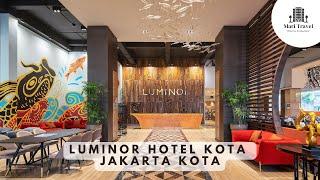 HOTEL MEWAH DENGAN HARGA MURAH? PEMBISNIS WAJIB KESINI  LUMINOR HOTEL KOTA JAKARTA