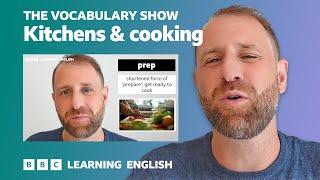 The Vocabulary Show Kitchens & cooking - Learn 28 English words and phrases in 11 minutes ‍