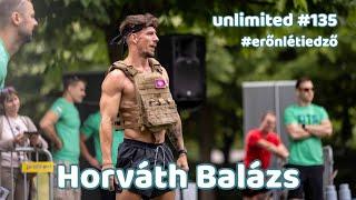 Horváth Balázs #erőnlétiedző  unlimited #135