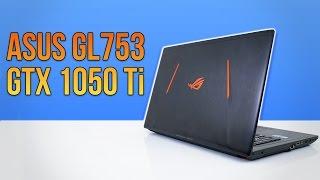 ASUS GL753 Gaming Laptop  GTX 1050 TI