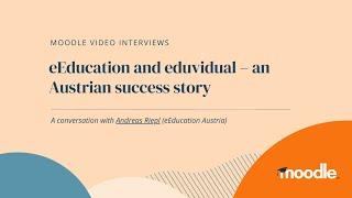 eEducation and eduvidual - an Austrian success story