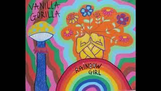 VANILLA GORILLA - Rainbow Girl