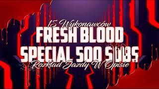 FRESH BLOOD SPECIAL SET 500 SUBS