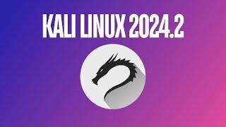 Kali Linux 2024.2 - Whats New