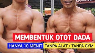 Membentuk otot dada dalam 10 menit tanpa alat  tanpa Gym