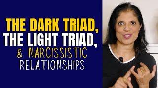 The dark triad the light triad and narcissistic relationships