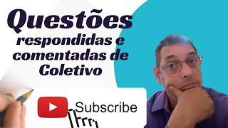 ️Léo Martins Questões respondidas e comentadas de Coletivos