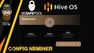 CONFIGURANDO A RIG DE MINERAÇÃO PARA CONECTAR NA BESAFEPOOL NO HIVEOS - BERNA CRIPTO