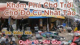 Khám Phá Chợ Trời Nhật Tảo - Chợ Đồ Cũ Lớn Nhất Sài Gòn  Đồ Gì Cũng Có 