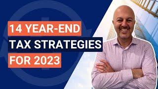 14 Year-End Tax Strategies for 2023