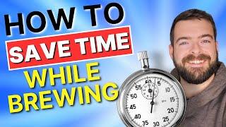 TOP 10 WAYS to SAVE TIME BREWING How to Brew When You Have Kids