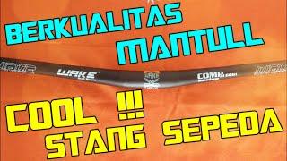 CHECK NOW  HANDLEBAR COOL BERKUALITAS  STANG SEPEDA WAKE