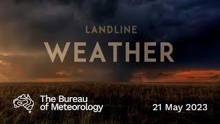 Weekly weather from the Bureau of Meteorology Sunday 21 May 2023