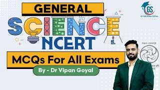 General Science For Competitive Exams l NCERT Science MCQs Class 6th to 12th  GS by Vipan Goyal