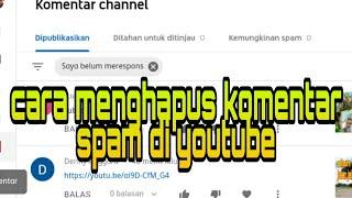 cara menghapus komentar spam di youtube