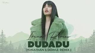 Irina Rimes - Dudadu  Yonathan & Dowle Remix 