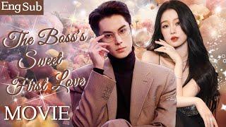 Full Version丨The Boss’s Sweet First LoveSweet Love Has Begun#wanghedi #yushuxin #zhaolusi #xiaozhan