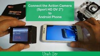 Connect the Action Camera Sports HD DV 2 Inch to Android Phone