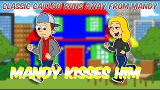 Classic Caillou Runs Away From MandyMandy Kisses Classic Caillou