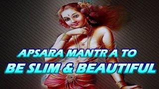 Apsara Rati Shabar Mantra To Be Slim & Beautiful रति शाबर मंत्र  Works Quickly