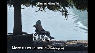 Mère tu es la seule Christophe