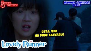 Lovely Runner CAPITULOS 13 Y 14  RESUMIDOS  VEAMOS KDRAMAS