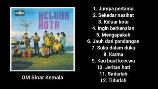 Full Album - Keluar Kota - OM Sinar Kemala.