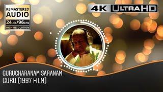 Gurucharanam Saranam With Lyrics  Guru  Original High Quality Audio  4K Video