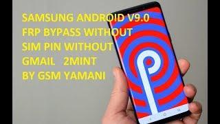 SAMSUNG ANDROID V9.0  FRP BYPASS WITHOUT SIM PIN WITHOUT  GMAIL   2MINT  BY GSM YAMANI