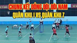 CHUNG KẾT Cầu lông đôi nam đồng đội giữa Quân khu 1 và Quân khu 7.