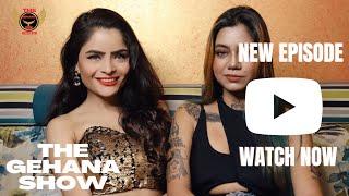 GEHANA VASISTH IS WITH TATTOO GIRL SHIVANYA SHARMA talking about her PAINFUL TRUTH & CASTING COUCH..