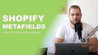 Shopify Metafields How to Add Custom Fields in Shopify The Old Way