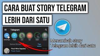 Cara menambah story di telegram  Cara membuat story telegram lebih dari satu