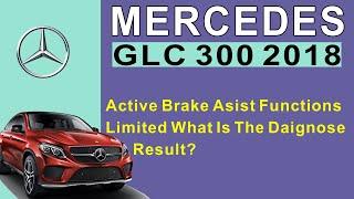 2018 Mercedes GLC 300 Active Brake Asist Functions Limited What Is The Daignose Result?