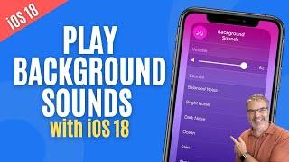 Want Better Focus? Use iOS 18s Background Sounds Feature Now 