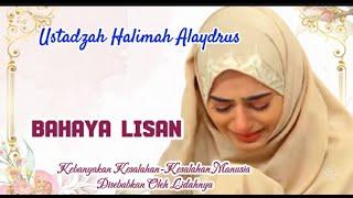 USTADZAH HALIMAH ALAYDRUS  BAHAYA LISAN