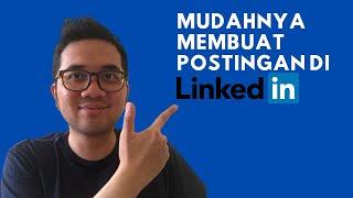 Ternyata Inilah Cara Membuat Postingan Di Linkedin