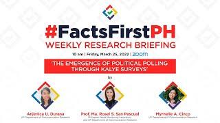 #FactsFirstPH briefing ‘The Emergence of Political Polling Through Kalye Surveys’