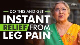 How to get instant relief from Leg Pain?  Dr. Hansaji Yogendra