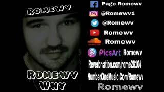 Romewv - Why