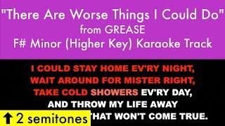 There Are Worse Things I Could Do Higher Key from Grease F# Minor - Karaoke Track with Lyrics