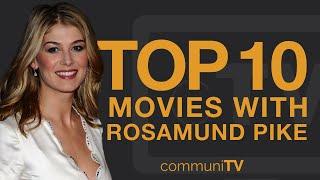 Top 10 Rosamund Pike Movies