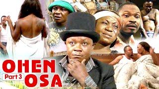 OHEN-OSA 3 - LATEST BENIN MOVIE  ABOKEGHIAN  VALIHO  SANDRA AIGBOGUN  SYLVESTER UWADIAE