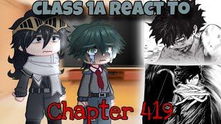 Class 1A + Dadzawa React To MHA 419  spoilers  chapter 419 manga  MHA s7  angst  future