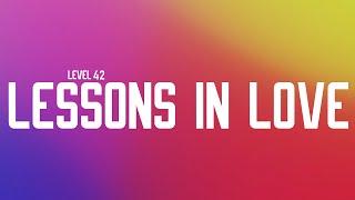 Level 42 - Lessons In Love Lyrics