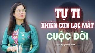 Con nhút nhát cha mẹ áp dụng ngay điều này - Tự ti đến mấy cũng tự tin trở lại  Nguyễn Thị Lanh