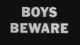 Boys Beware - Anti Gay Film from 1961